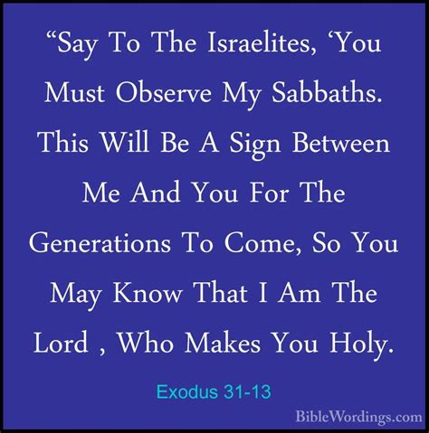 Exodus 31-13 - "Say To The Israelites, 'You Must Observe My Sabba ...