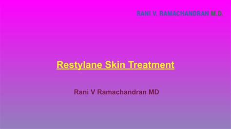 Restylane Skin Treatment by Rani V Ramachandran MD - Issuu
