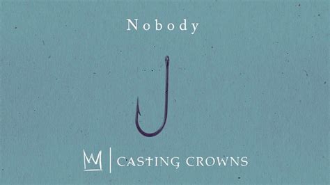 Casting Crowns - Nobody feat. Matthew West (Visualizer Video) - YouTube ...