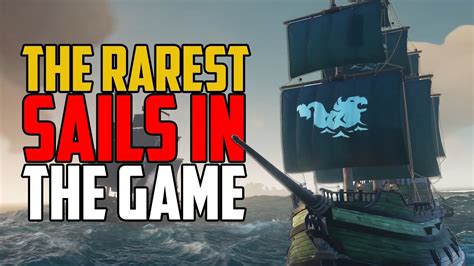 Sea of Thieves - Rarest Sails in the Game