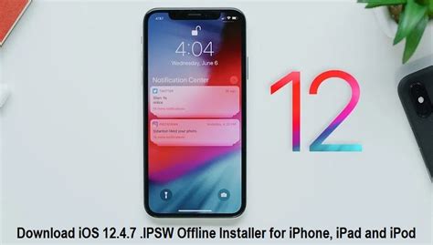 Direct Download Links of iOS 12.4.7 .IPSW Offline Installer for iPhone, iPad and iPod