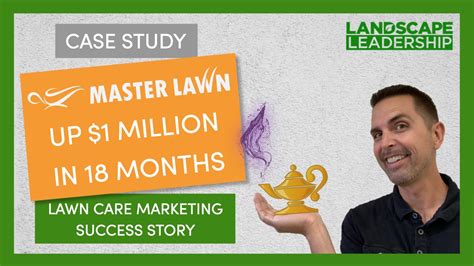 Lawn Care Marketing Case Study: Master Lawn Grows By $1M in 18 Months