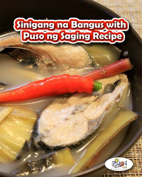 Sinigang na Bangus with Puso ng Saging Recipe - Pinoy Recipe at iba pa