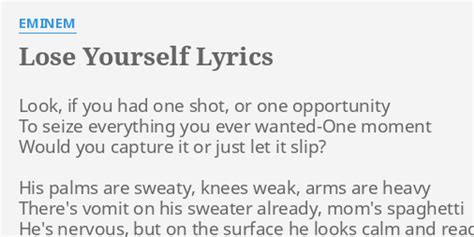 "LOSE YOURSELF" LYRICS by EMINEM: Look, if you had...