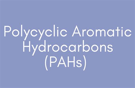 Polycyclic Aromatic Hydrocarbons (PAHs) - Breast Cancer Prevention Partners (BCPP)