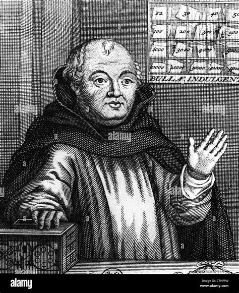 JOHANN TETZEL (1465-1519) German Dominican preacher responsible for the ...