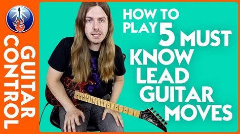 Lead Guitar Techniques: 5 MUST Know Lead Guitar Moves | Guitar Control - YouTube