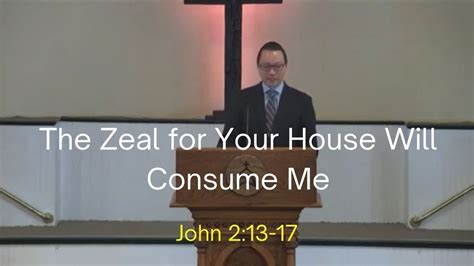 10.17.21 Sermon: The Zeal for Your House Will Consume Me (John 2:13-17 ...