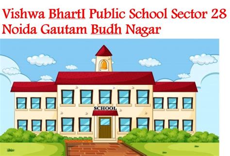 Vishwa Bharti Public School Sector 28 Noida, Gautam Budh Nagar ...