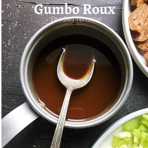 Gumbo Roux Recipe | Gumbo Base | Dark Roux (Video) » Foodies Terminal