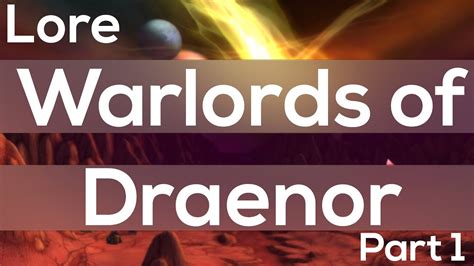 Warlords of Draenor Lore - History of Draenor - World of Warcraft - YouTube