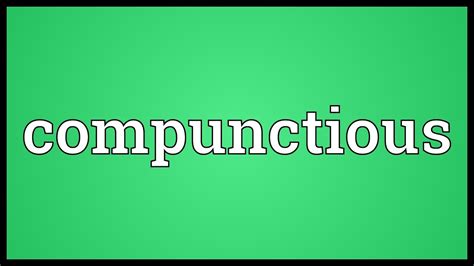 Compunctious Meaning - YouTube