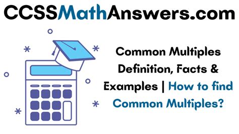 Common Multiples Definition, Facts & Examples | How to find Common Multiples? – Big Ideas Math ...