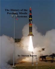 The History of the Pershing Missile Systems by by Steven Burns : $15.76 ...