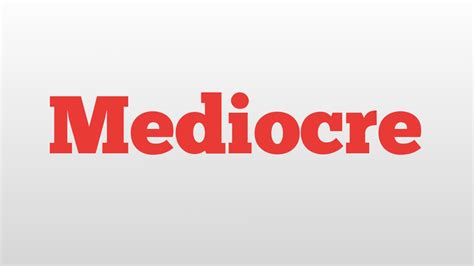 Mediocre meaning and pronunciation - YouTube