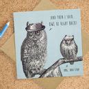 Funny Birthday Card For Dad 'owl Be Right Back!' By Bird Brain London | notonthehighstreet.com