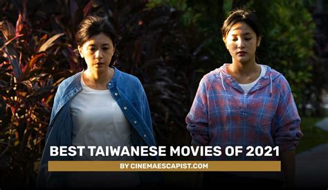 The 10 Best Taiwanese Movies of 2021 | Cinema Escapist