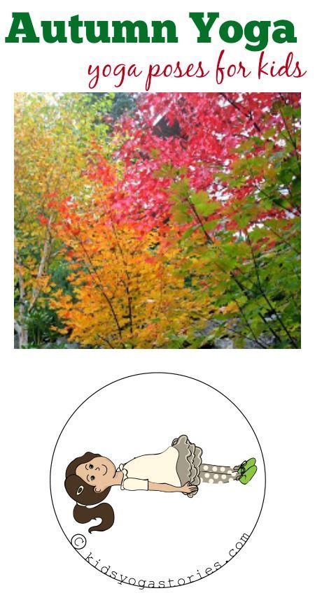 10 Autumn Yoga Poses for Kids (+ Printable Poster) | Yoga for kids ...