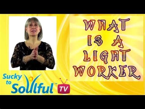 What Is A Lightworker? | 7 Ways To Know If You're A Lightworker ...