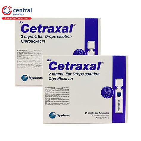 Thuốc kháng sinh nhỏ tai Cetraxal 2mg/ml: Chỉ định, liều dùng