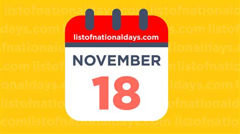 NOVEMBER 18TH: National Holidays,Observances & Famous Birthdays