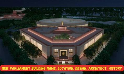 New Parliament Building Name, Location, Design, Architect, History