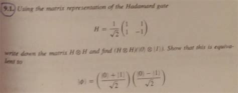 Solved 9.1 Using the matrix representation of the Hadamard | Chegg.com