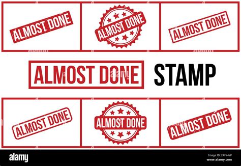 Almost Done Rubber Stamp Set Vector Stock Vector Image & Art - Alamy