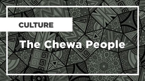 The Chewa People｜Malawi Travel and Business Guide