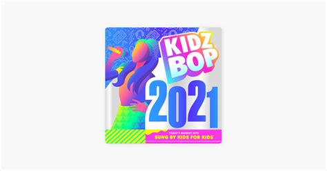 ‎KIDZ BOP 2021 by KIDZ BOP Kids on Apple Music Dance Party Kids, Kidz ...