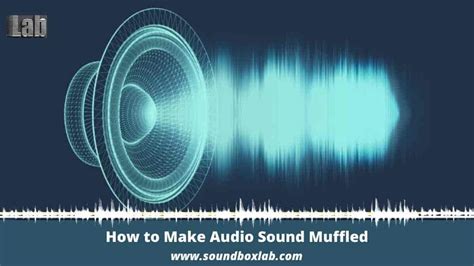 How to Make Audio Sound Muffled