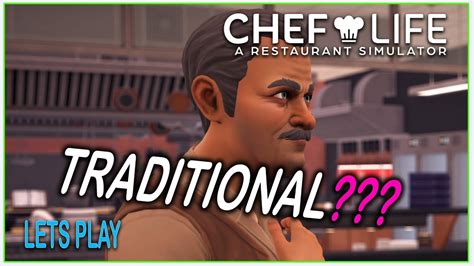 Chef Life Lets PLAY ep 31 YES This IS Traditional - YouTube