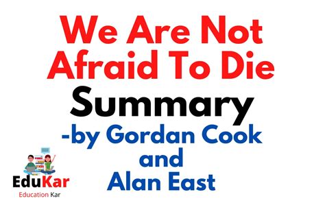 We Are Not Afraid To Die Summary (CBSE Class 11) By Gordan Cook and ...