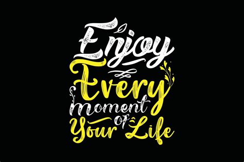 Enjoy every moment typography t shirt design 4303947 Vector Art at Vecteezy