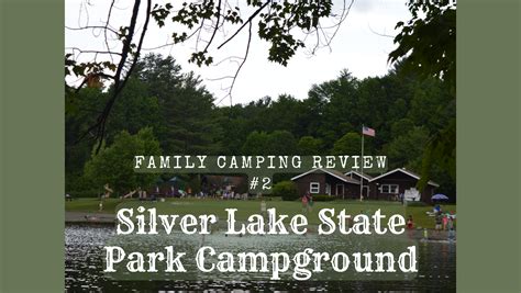 Family Camping Review #2 - Silver Lake State Park Campground - Food ...