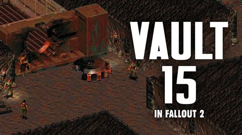 Vault 15 & the Last Surviving Khan - The Story of Fallout 2 Part 26 - YouTube