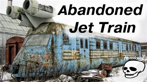 Abandoned Soviet JET TRAIN. Soviet Jet Train Able To Reach 160MPH Was Supposed To Change The ...