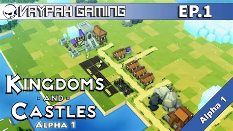 Kingdoms and Castles | Getting Started | Part 1 | Alpha 1 Gameplay ...