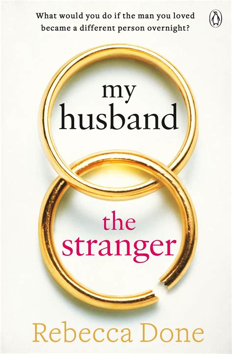 My Husband the Stranger by Rebecca Done - Penguin Books Australia