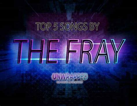 The Fray: Top 5 Songs of All Time Ranked