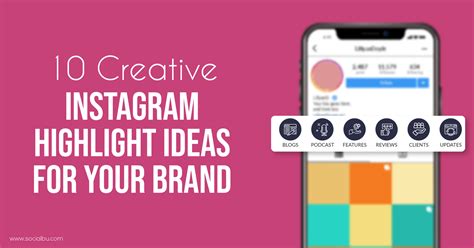 10 Creative Instagram Highlight Ideas for Your Brand