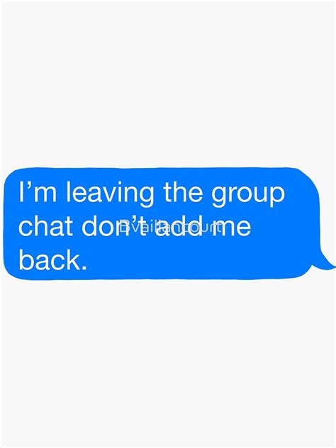 "I’m leaving the group chat" Sticker for Sale by Bvaillancourt | Redbubble