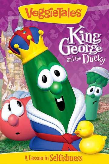 VeggieTales: King George and the Ducky - Movie | Moviefone
