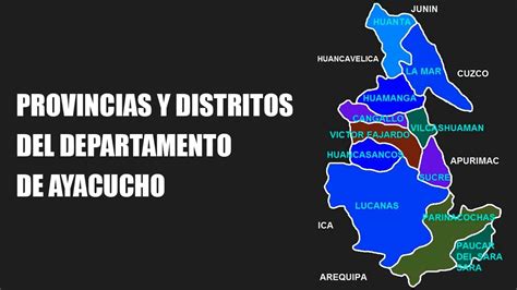 Provincias y Distritos del Departamento de Ayacucho - PERÚ - YouTube