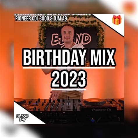 Stream Birthday Mix 2023 | Festival Mashups & Remixes | Edm, Tech House ...