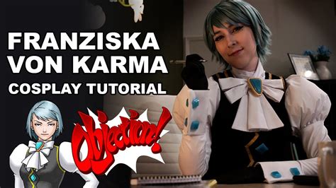 Franziska Von Karma Ace Attorney Cosplay Tutorial - YouTube