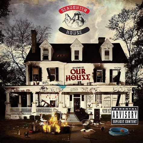 Slaughterhouse – welcome to : OUR HOUSE (Album Cover & Track List) | HipHop-N-More