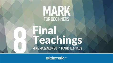 Final Teachings | BibleTalk.tv