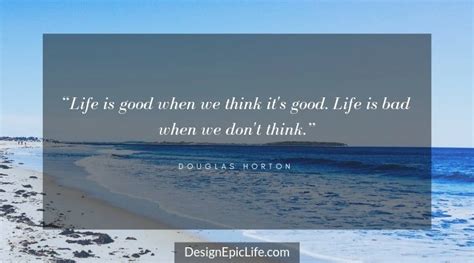 Good Life Quotes - 14 Best Quotes For Living A Good Life