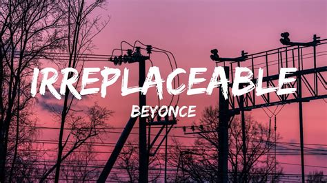 Beyoncé - Irreplaceable (Lyrics) - YouTube